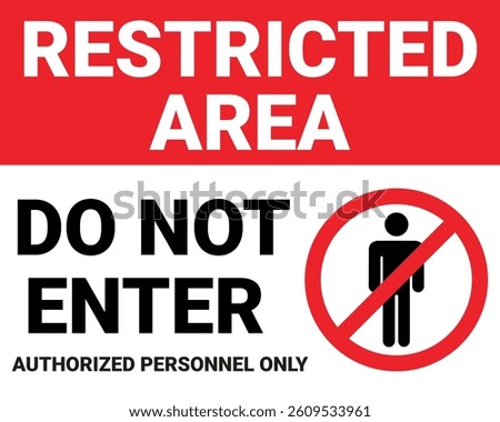 Restricted area warning sign with bold red and black typography stating Do Not Enter Authorized Personnel Only. Prohibition sign with a no-entry symbol for security zones and high-risk areas.