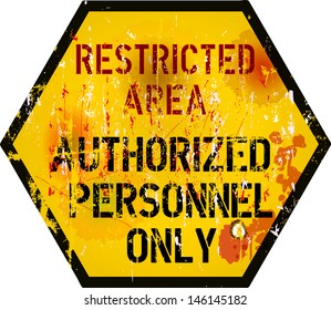 restricted area warning sign, grungy style