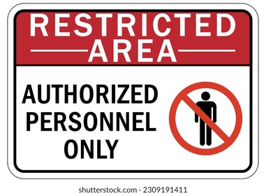 Restricted area warning sign and labels