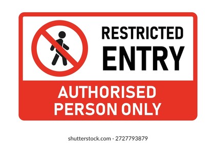 Restricted Entry Sign, Authorized Personnel Only Warning, No Entry Access Control Safety Symbol