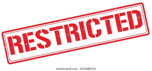 restricted sign with grunge effect,rectangle rubber stamp,seal