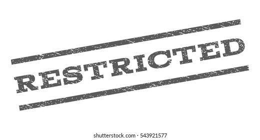 Restricted watermark stamp. Text tag between parallel lines with grunge design style. Rubber seal stamp with scratched texture. Vector grey color ink imprint on a white background.
