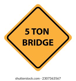 The Restricted Weight 5 Ton Bridge Road Sign vector illustration on white background..eps