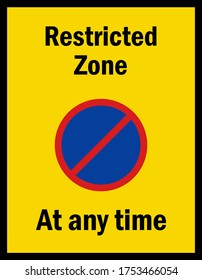 Restricted zone at any time. Parking sign. Yellow background.
