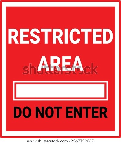 Restriction signs for particular restricted area or place.