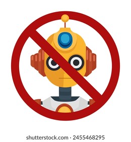 Restrictions on the use of artificial intelligence. Vector cartoon robot in prohibition sign. Cyborgs are banned. Bots and automation forbidden.