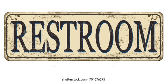 Restroom vintage rusty metal sign on a white background, vector illustration