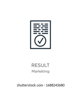 Result icon. Thin linear result outline icon isolated on white background from marketing collection. Line vector sign, symbol for web and mobile