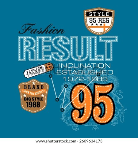 Result typography slogan. Vector illustrations for printed t-shirts, screen printing