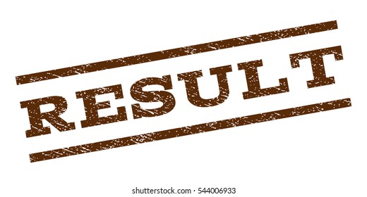 Result watermark stamp. Text caption between parallel lines with grunge design style. Rubber seal stamp with dust texture. Vector brown color ink imprint on a white background.