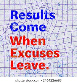 Results come, when excuses leave. quotes about life and success, motivational and inspirational, square size social media post size, futuristic background