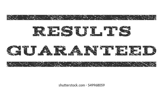 Results Guaranteed watermark stamp. Text tag between horizontal parallel lines with grunge design style. Rubber seal gray stamp with unclean texture. Vector ink imprint on a white background.