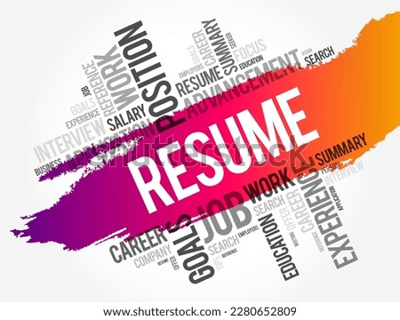 Resume is a brief summary of personal and professional experiences, skills, and education history, word cloud concept background