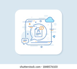 Resume document line icon. Abstract square vector button. Contract application sign. Agreement file symbol. Resume document line icon. Speech bubble concept. Vector