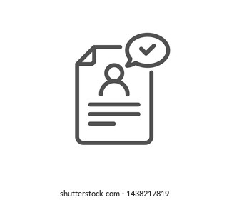 Resume document line icon. Contract application sign. Agreement file symbol. Quality design element. Linear style resume document icon. Editable stroke. Vector