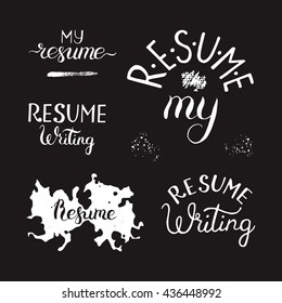 RESUME writing. Lettering. My resume.Graphic monochrome