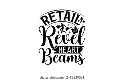 Retail Revel Herzbalken - Shopping T-Shirt Design, Illustration geschrieben Vektor T-Shirt Design, für Drucke auf Taschen, Poster, Karten.