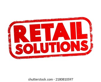 Retail Solutions - various products, services, or strategies designed to enhance the efficiency, effectiveness, and profitability of retail operations, text concept stamp