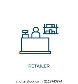 retailer icon. Thin linear retailer outline icon isolated on white background. Line vector retailer sign, symbol for web and mobile