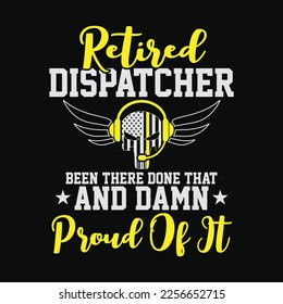 Retired 911 Dispatcher Damn Proud Of It svg
