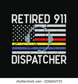 Retired 911 Dispatcher funny t-shirt design svg
