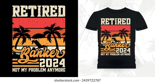 Retired Banker Funny Loan Officer Retro Vintage Banker T-shirt Design
