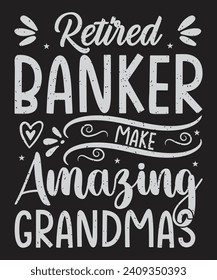 Retired banker make amazing grandmas