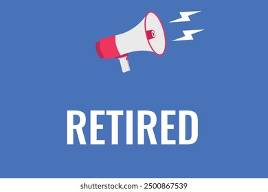 retired button, banner, label, template for website. retired text with colorful megaphone icon
