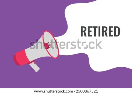retired button, banner, label, template for website. retired text with colorful megaphone icon
