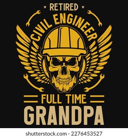 Retired civil engineer full time grandpa graphics tshirt design 