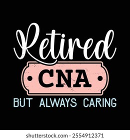 Retired CNA but always caring vintage 