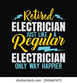 Retired Electrician Like A Regular Electrician Only Way Happier