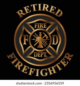 Retired Firefighter Cross Gold is a vector design of a classic Maltese cross firefighter symbol inside of a circular shape with Retired Firefighter text encircling it.  ideal for buttons and stickers.