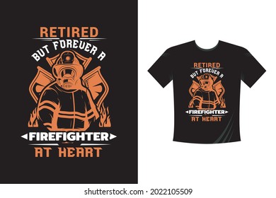 Retired But Forever a Firefighter at heart. American Firefighter Tshirt. Firefighter T-shirt