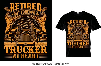 retired but forever a trucker at heart