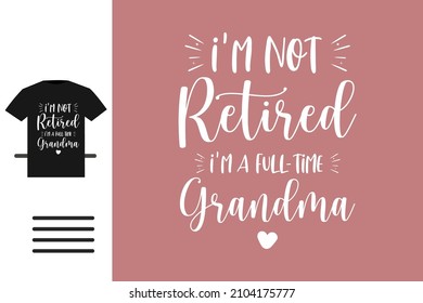 Retired grandma t shirt design 