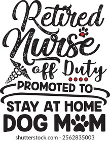 Retired Nurse Stay At Home Dog Mom Mother's Day 