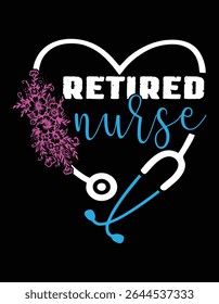 Retired Nurse Stethoscope Heart Flower Love