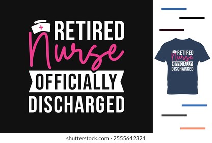 Retired nurse t shirt design