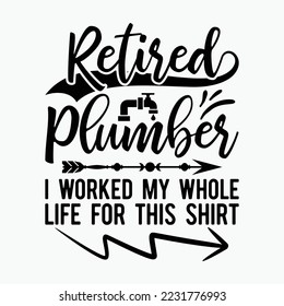 Retired Plumber Cool Retirements svg design svg