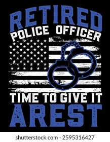 Retired Police Officer Graphic – Thin Blue Line American Flag with Handcuffs, Funny Law Enforcement Pun