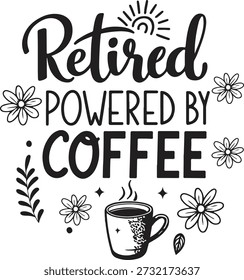 Retirado y alimentado por café con un diseño de letras de mano caprichosa