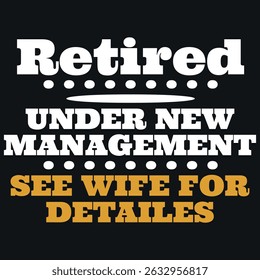 retired under a few management T shirt