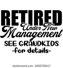 retired under new management black vector graphic design and cut file