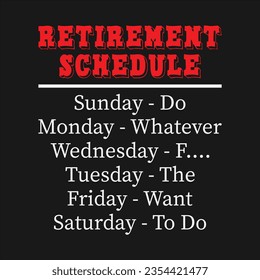 Retirement Design Can Use For t-shirt, Hoodie, Mug, Bag etc. Best Gift idea for Retirement Lover.