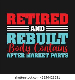 Retirement Design Can Use For t-shirt, Hoodie, Mug, Bag etc. Best Gift idea for Retirement Lover.