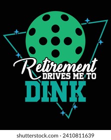 "Retirement drives me to dink" EPS Quotes Vector File