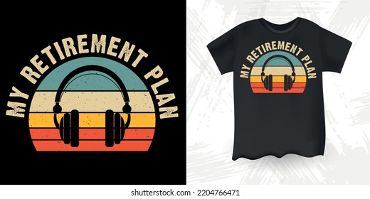 Retirement Funny Electronic 
Headphone DJ Music Lover Retro Vintage Music DJ T-Shirt Design
