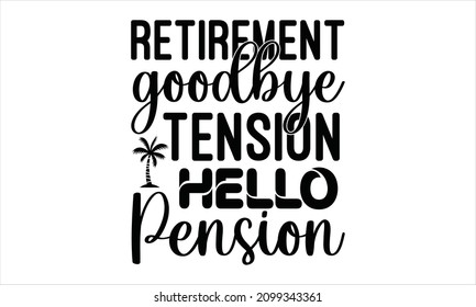 Retirement Goodbye Tension Hello Pension - Translated From Swedish: Congratulations Dad. Modern Vector Brush Calligraphy.  Greeting Cards, Home Decorations.