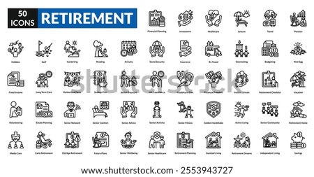 Retirement line icon collection set. Includes pension, savings, relax, senior, leisure, travel, freedom, finance, planning, investment, security, future, income, nest egg, health